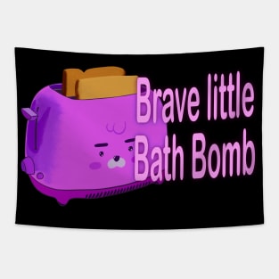 Retro inscription "Brave little bath bomb" Tapestry