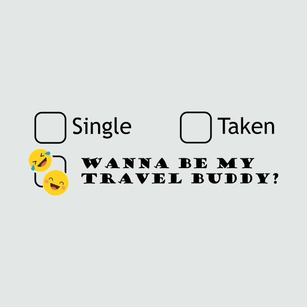 Wanna be my travel buddy? (black) by LoveEndlessVibes