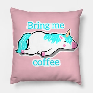 Bring me coffee Pillow