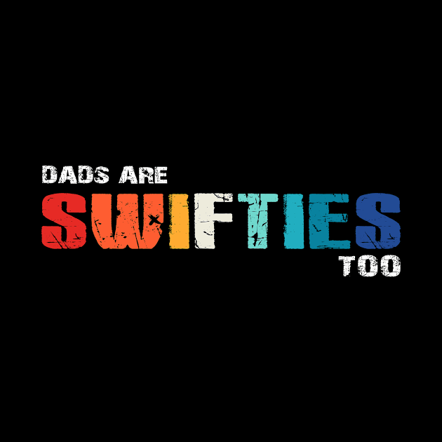 Dads Are Swifties Too by Handsley Nguyen