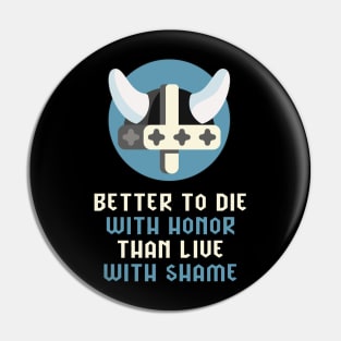 Vikings | Nordic Honor Motto Quote | Hero Warriors of the North Pin