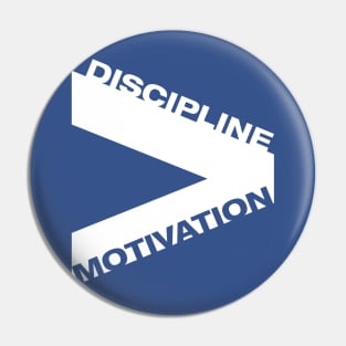 Discipline over Motivation Pin