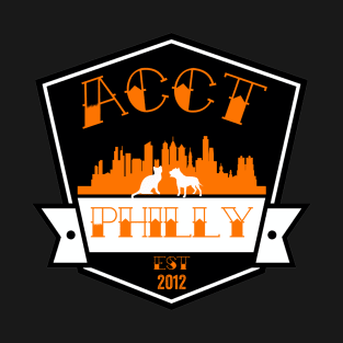 ACCT Philly since 2012 T-Shirt