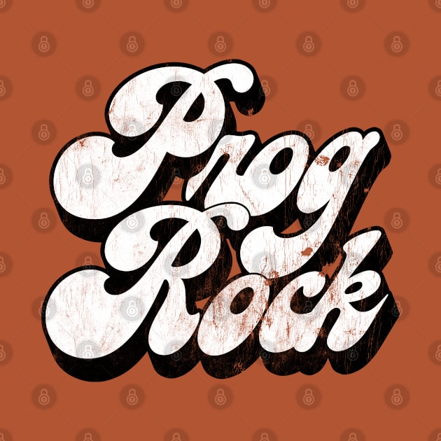 Prog Rock - Vintage Look Progressive Rock Lover Gift by DankFutura