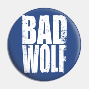 Bad Wolf (White) Pin