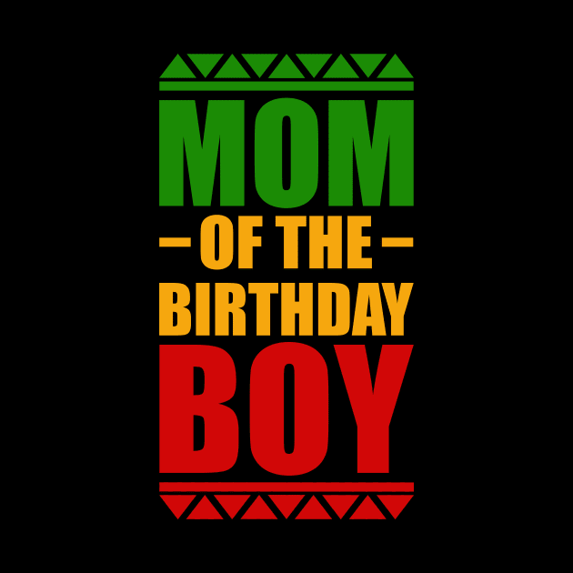 Mom of the Birthday Boy, African Colors by alzo