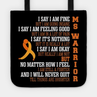 Say I Am Fine But Going Insane Multiple Sclerosis Tote