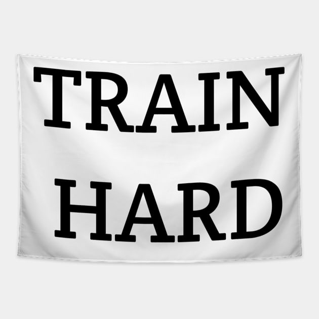 Train Hard Tapestry by Jitesh Kundra