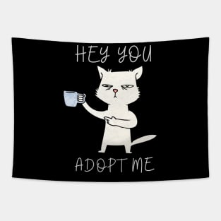 hey you adopt me Tapestry