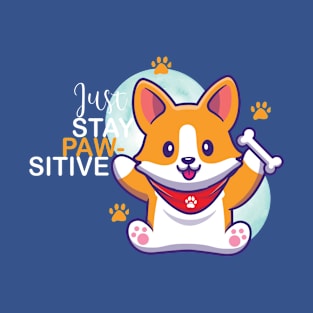 Just Stay Pawsitive Cute Kawaii funny Corgi T-Shirt