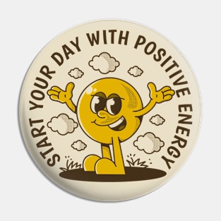 Start your day with positive energy Pin