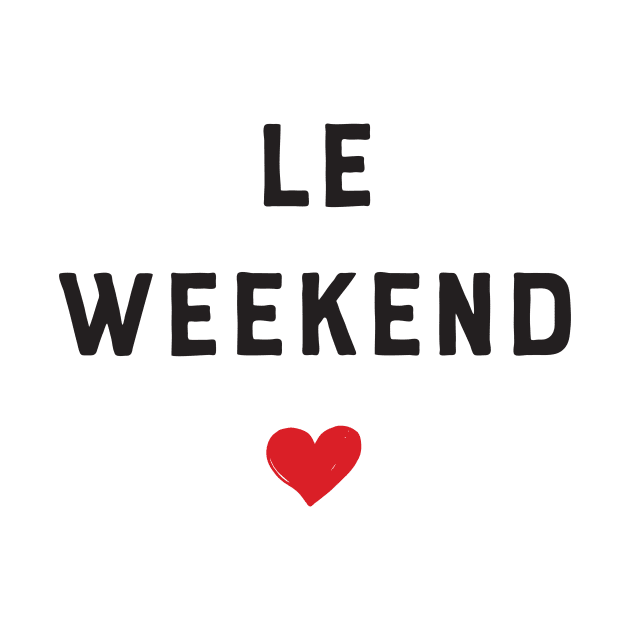 Le weekend!! by Dog & Rooster