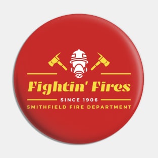 Smithfield NC Fire Department Fightin' Fires Since 1906 Pin
