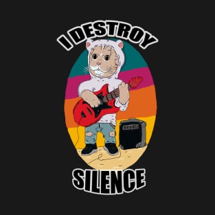 i destroy silence T-Shirt