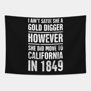 Gold Digger | Funny American History Teacher Tapestry