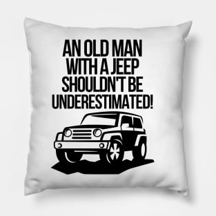 An old man with a jeep shouldn't be underestimated. Pillow