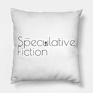 I write Speculative Fiction Pillow