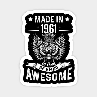 Made In 1961 63 Years Of Being Awesome Birthday Magnet