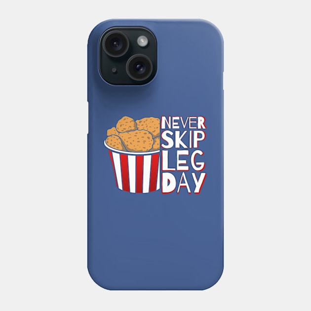 Never Skip Leg Day Phone Case by graffd02