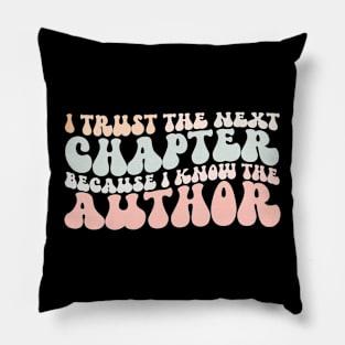 i trust the next chapter because i know the author Pillow