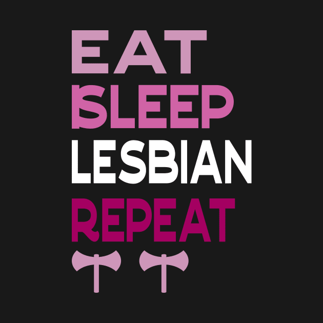 Eat sleep lesbian repeat by irresolute-drab