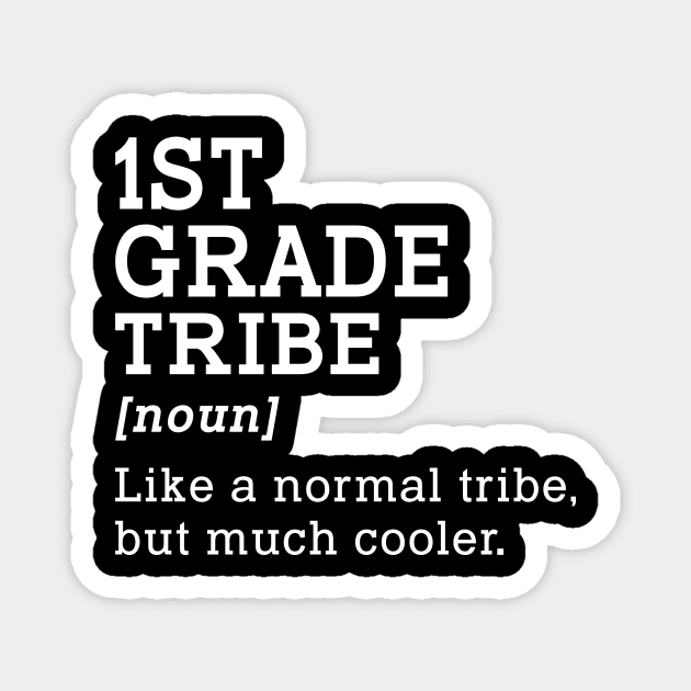 1st Grade Tribe Back to School Gift Teacher First Grade Team Magnet by kateeleone97023