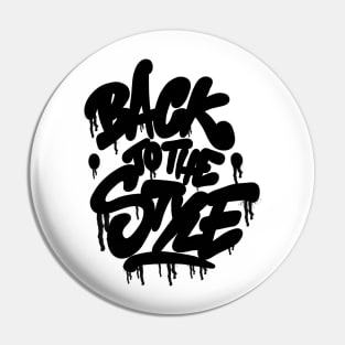 Back to the Style - Graffiti Bubble Tag - black Pin