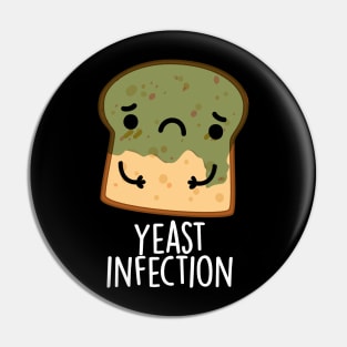 Yeast Infection Funny Bread Puns Pin