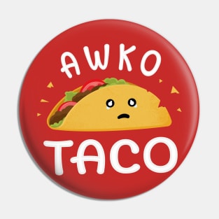 Awko taco Pin