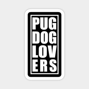 Pug Dog Lovers Text Magnet