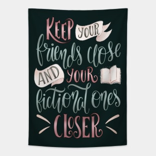 KEEP YOUR FRIENDS CLOSE Tapestry