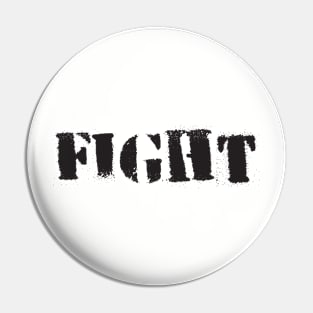 FIGHT Pin