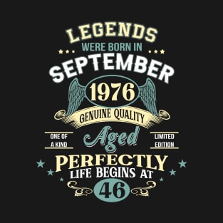 46th Birthday Decoration Legends Were Born In September 1976 46 years old T-Shirt