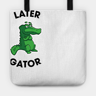 Later Gator Tote