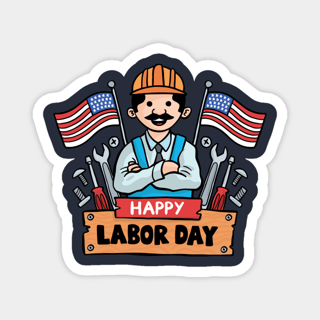 Happy Labour Day Magnet by Artful Alchemy