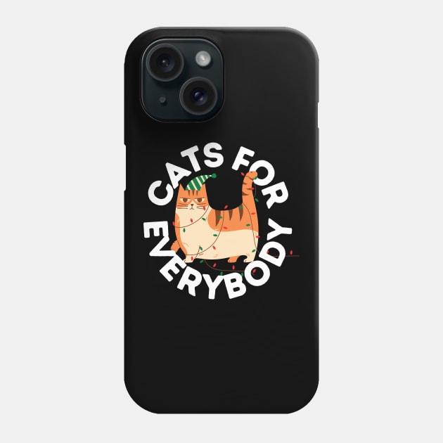 Cats For Everybody Festive Cat Funny Christmas Gift for Cat Owners and Feline Lovers Phone Case by nathalieaynie