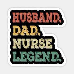 Mens Funny Husband Dad Nurse Legend Nurse Father Magnet