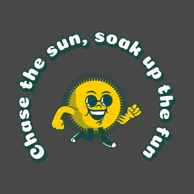 Chase the sun, soak up the fun by OverOasis Store