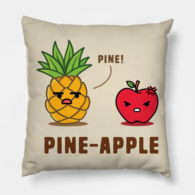 Pineapple Pun - Pine! Pillow by Shirts That Bangs