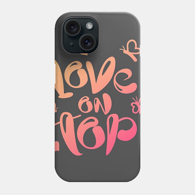 Love on Top (colored) Phone Case by Ruxcel23