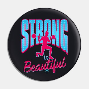 Strong is Beautiful Pin