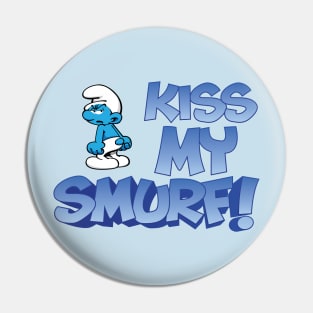 Kiss My Smurf Pin