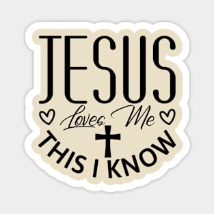 Jesus Loves Me This I Know Magnet