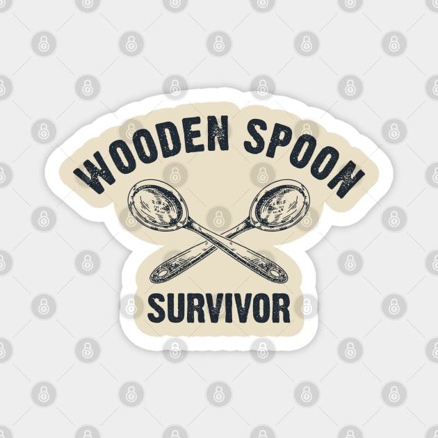 wooden spoon survivor Magnet by small alley co