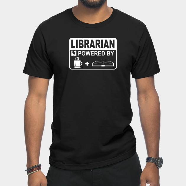 Discover Librarian Powered By Books | DopeyArt - Librarian Design - T-Shirt