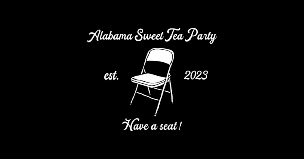 Montgomery Alabama Sweet Tea Party Est 2023 Folding Chair Alabama