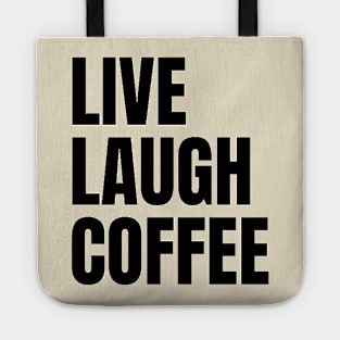 Live Laugh Coffee Tote