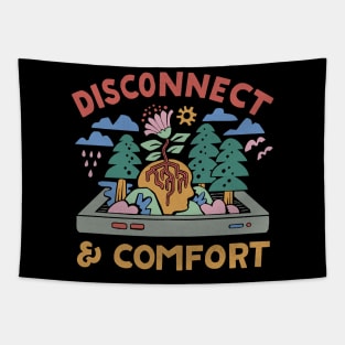 Disconect and comfort Tapestry