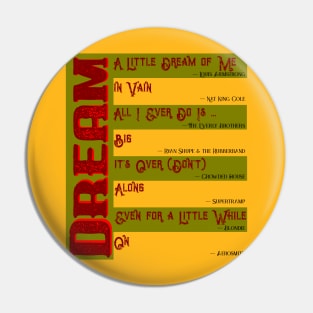 Musical Quotes - Dream 2 Pin