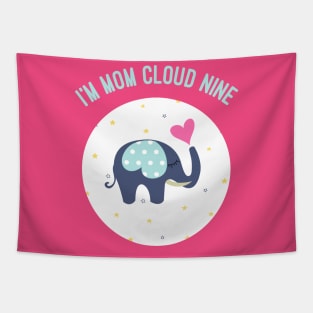 I'm On Cloud Nine,  Mothers Day, Mum Gift, Mom's Gift Tapestry